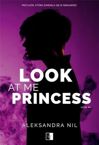 Look at Me Princess - Aleksandra Nil · 2023