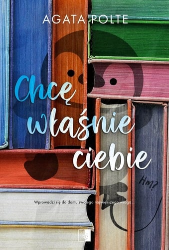 Chcę właśnie ciebie - Agata Polte · 2024