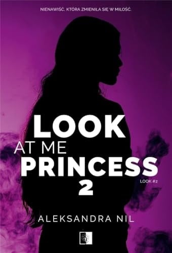 Look at Me Princess 2 - Aleksandra Nil · 2023