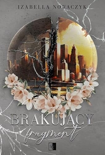 Brakujący fragment - Izabella Nowaczyk · 2024