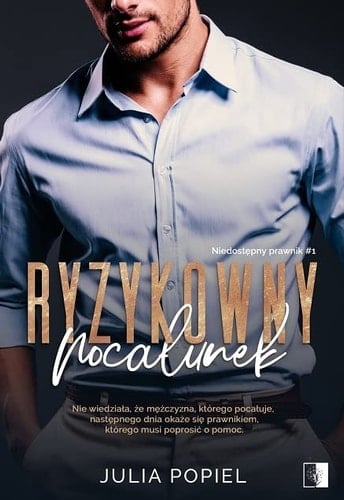 Ryzykowny pocałunek - Julia Popiel · 2022
