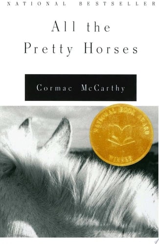 All the Pretty Horses - Cormac McCarthy · 2010