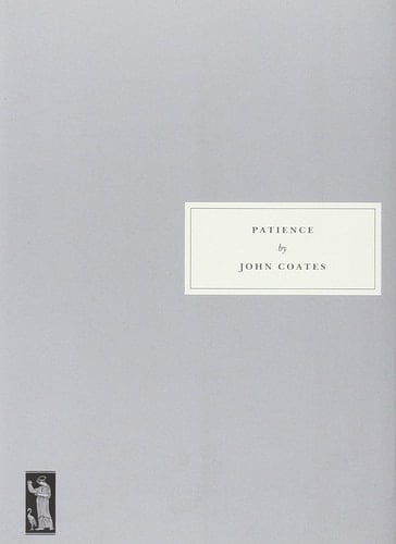Patience - John Coates · 2012
