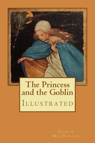 The Princess and the Goblin - George MacDonald