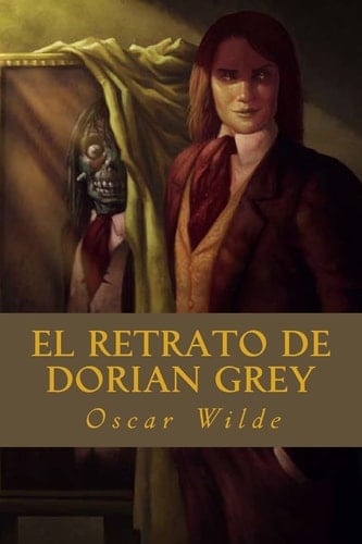El Retrato de Dorian Grey - Oscar Wilde · 2016