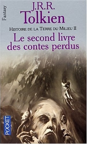 Le second livre des contes perdus - John Ronald Reuel Tolkien · 2001