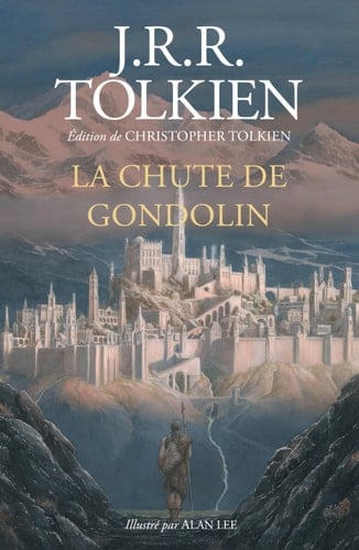 La Chute de Gondolin - John Ronald Reuel Tolkien · 2024