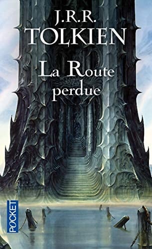 La route perdue et autres textes langues et légendes avant "Le seigneur des anneaux - John Ronald Reuel Tolkien · 2012