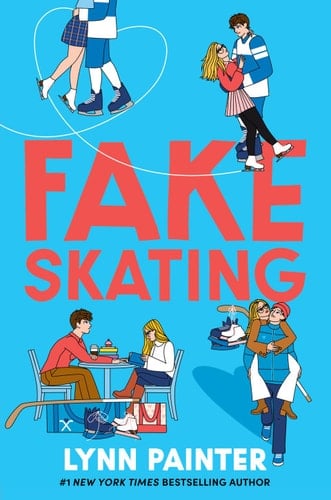 Fake Skating - Lynn Painter · 2025