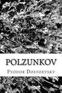 Polzunkov - Fyodor Dostoevsky · 1848