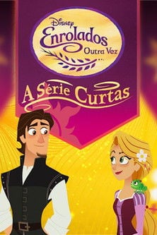 Enrolados Outra Vez: Curtas - · 2017
