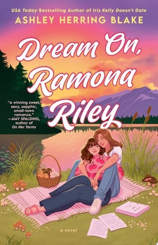 Dream On, Ramona Riley #1 - Ashley Herring Blake · 2025