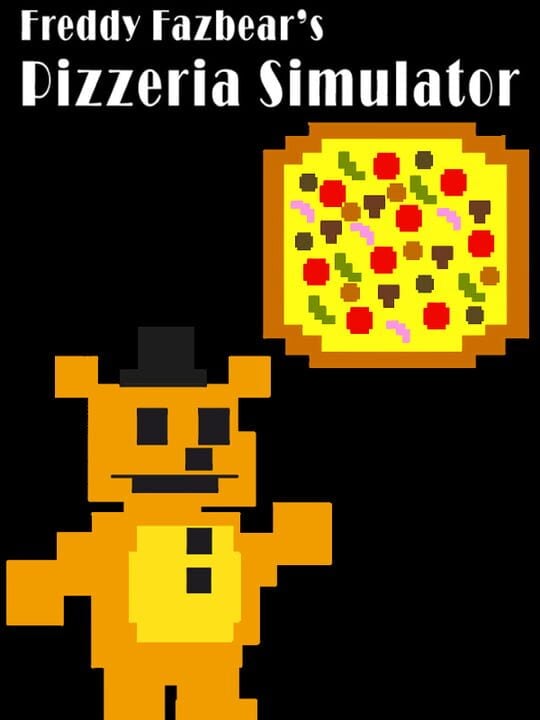 Freddy Fazbear's Pizzeria Simulator - Scott Cawthon (2017)