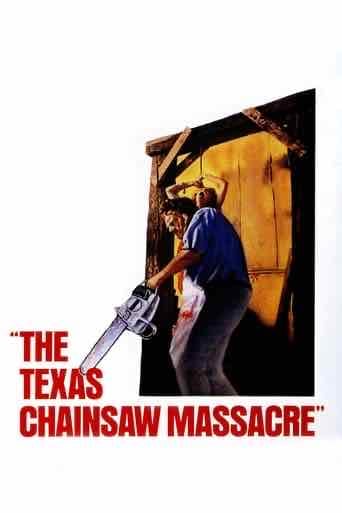 The Texas Chain Saw Massacre - Tobe Hooper · 1974