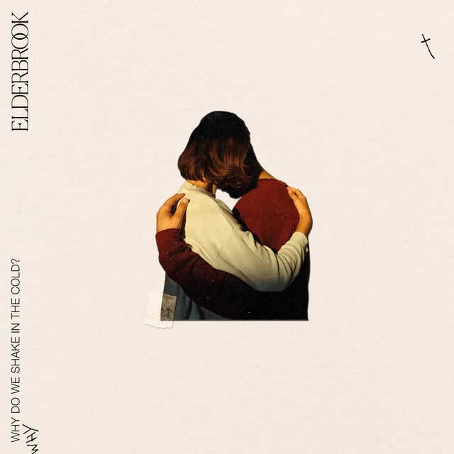 Why Do We Shake In The Cold? - Album · Elderbrook
