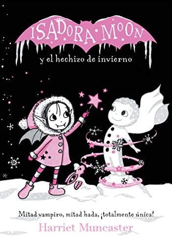 Isadora Moon y el hechizo mágico - Harriet Muncaster · 2019