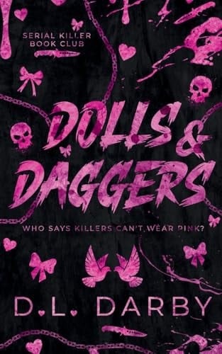 Dolls & Daggers A Serial Killer Book Club Novel - D. L. Darby • 2025