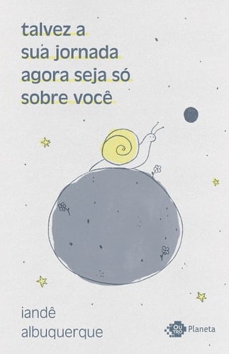 Talvez a sua jornada agora seja so sobre voce - Iandê Albuquerque · 2022