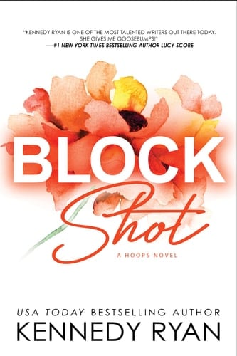 Block Shot - Kennedy Ryan · 2023