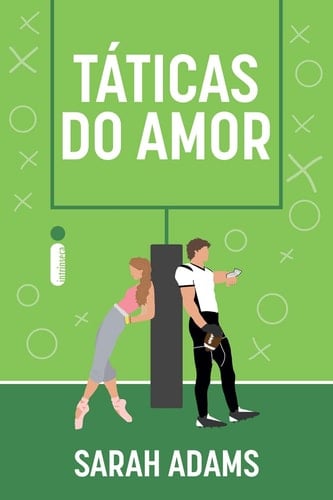 Taticas do amor - Sarah Adams · 2019