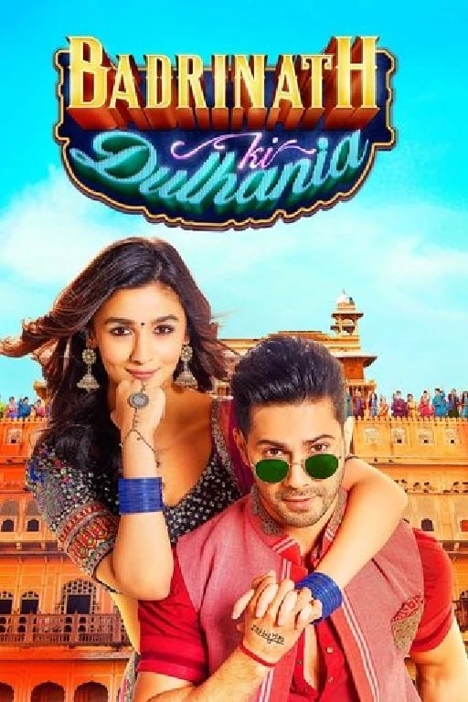 Badrinath Ki Dulhania - Shashank Khaitan · 2017