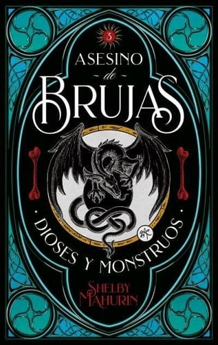 Asesino de brujas. Volumen 3: Dioses & monstruos - SHELBY MAHURIN · 2021