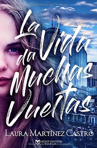 La Vida Da Muchas Vueltas - Laura Martínez · 2019