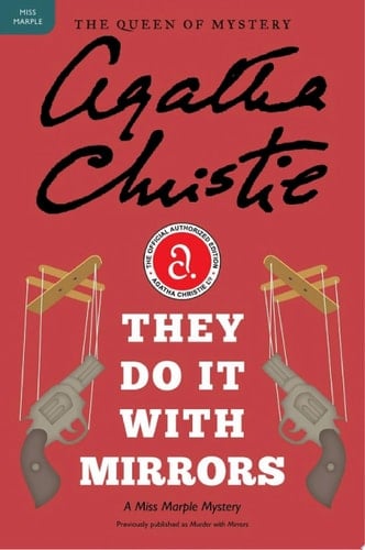 They Do It With Mirrors - Agatha Christie · 2009