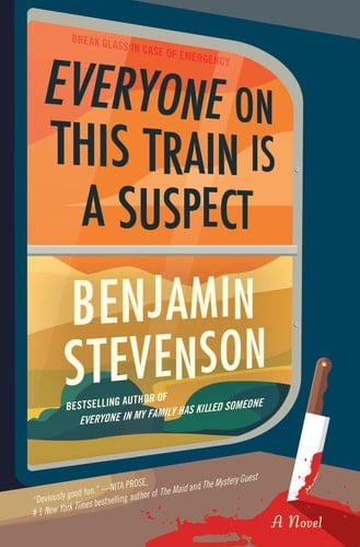 Everyone on this Train is a Suspect - Benjamin Stevenson · 2024