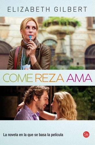 Comer, rezar, amar - Elizabeth Gilbert · 2014