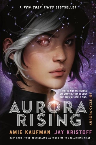 Aurora Rising (The Aurora Cycle) - Amie Kaufman · 2020