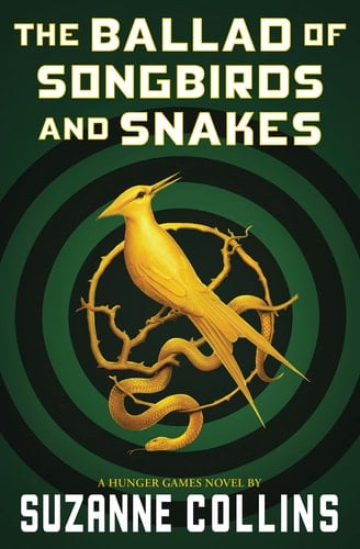 The Ballad of Songbirds and Snakes (A Hunger Games Novel) (The Hunger Games) - Suzanne Collins · 2023