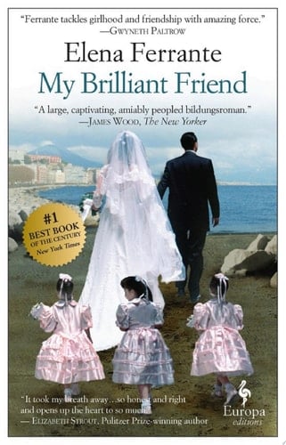 my brilliant friend - Elena Ferrante · 2012