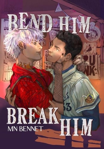 Bend Him Break Him - M. N. Bennet Β· 2025