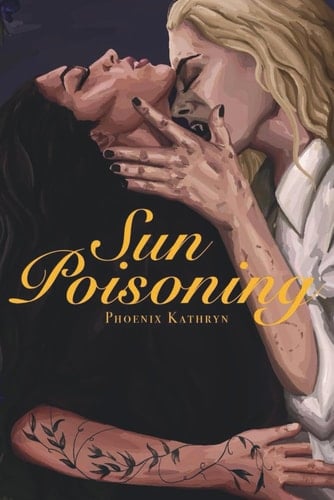 Sun Poisoning: Classic Edition - Phoenix Kathryn · 2025