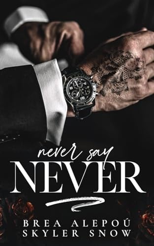 Never Say Never - Brea Alepou Β· 2024