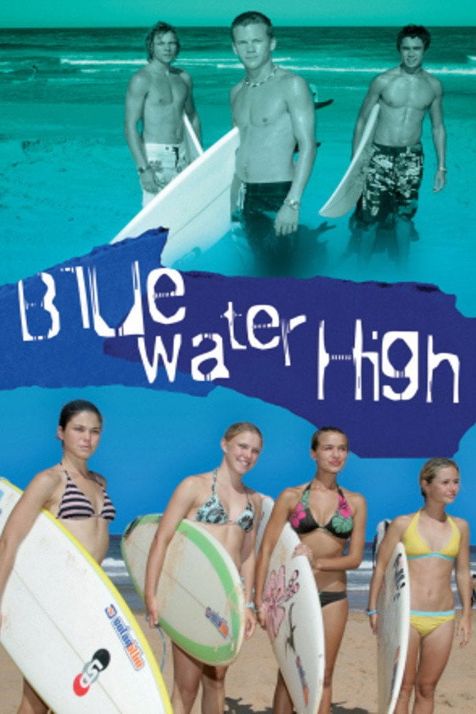 Blue Water High - Kristen Dunphy, Chris Hawkshaw · 2005