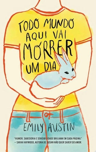 Todo mundo aqui vai morrer um dia - Emily Austin · 2025