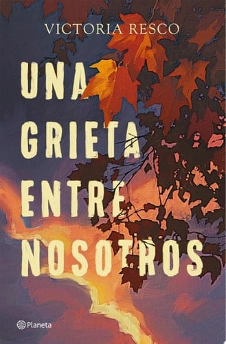 Una grieta entre nosotros - Victoria Resco · 2025