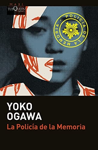 La Policía de la Memoria - Yoko Ogawa • 2022