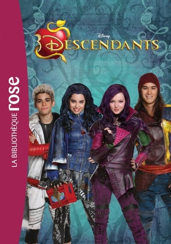 Descendants - Le Roman Du Film - Disney · 2015