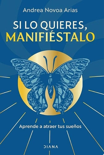 Si lo quieres, manifiéstalo - Andrea Novoa Arias · 2024