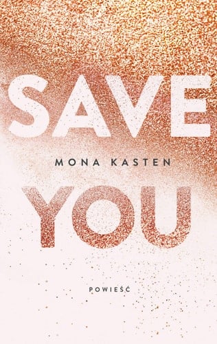 Save you - Mona Kasten · 2022