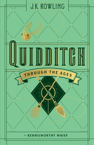 Quidditch Through the Ages - J. K. Rowling, Kennilworthy Whisp · 2017