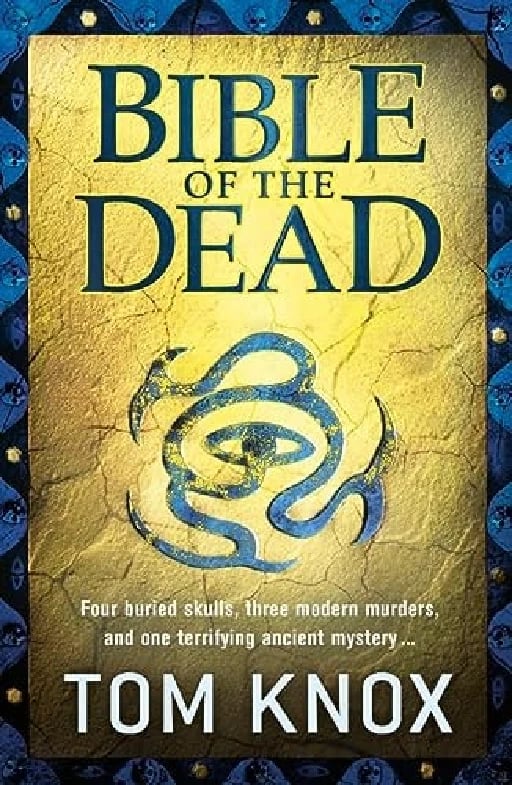 Bible of the Dead - Tom Knox • 2011