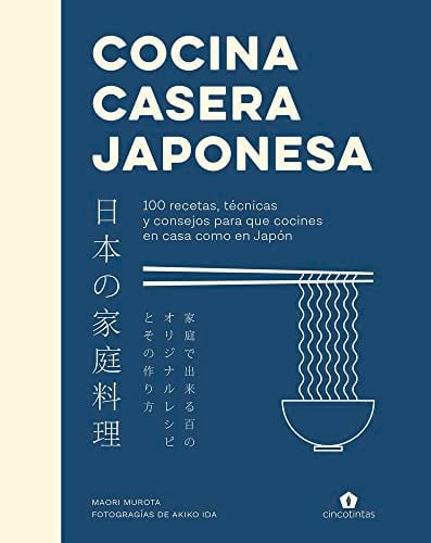 Cocina Casera Japonesa 100 Recetas, Técnicas Y Consejos Para Que Cocines En Casa Co