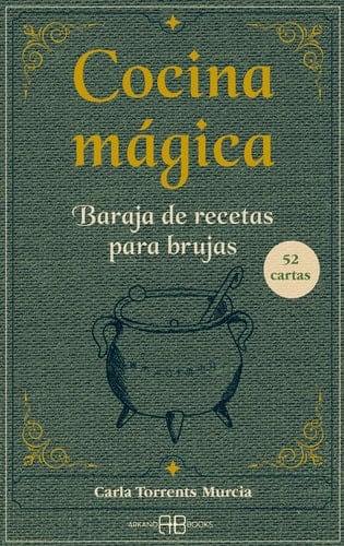 Cocina mágica: Baraja de recetas para brujas - Carla Torrents Murcia · 2024