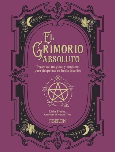 El grimorio absoluto - Lidia Pradas · 2021