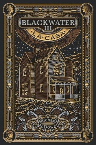 Blackwater III. La casa - Michael McDowell • 2024