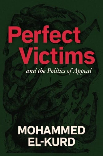 Perfect Victims - Mohammed El-Kurd · 2025